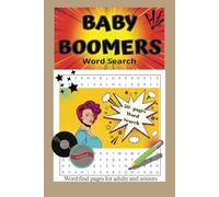 Baby Boomers Word Search Book: Over 50+ nostalgic and fun word find pages for adults and seniors Baby Boom era themed.