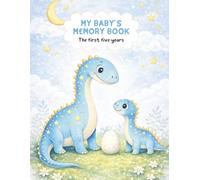 Baby Boy Memory Book: Dinosaur Baby Book from Pregnancy to Age 5 | First 5 Year Baby Keepsake & Milestone Book for Boys | Baby Boy Book with Photo Spaces