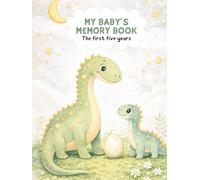 Baby Boy Memory Book: Dinosaur Baby Book from Pregnancy to Age 5 | First 5 Year Baby Keepsake & Milestone Book for Boys | Baby Boy Book with Photo Spaces