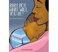 Baby Boy, What Will You Be?