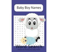 Baby Boy Word search Puzzle Book: Word Searches with Easy to Read Print about Baby Boy Names | 6x9 inches, 110 pages | 50+ Puzzles…Gift for Vacations, Holidays and Free