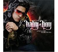 Baby Boy - Ya No Llores: Let Me Love You
