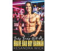 Baby Bump With My Brave Bad Boy Barman: A Steamy Insta-Love Runaway Bride Surprise Pregnancy Romance