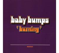 Baby Bumps - Burning
