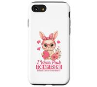Baby Bunny I wear pink for my friend - Consapevolezza del cancro al seno Custodia per iPhone SE (2020) / 7/8