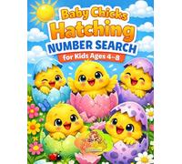 Baby Chicks Hatching Number Search for Kids Ages 4-8: 100 Easy Puzzles for Young Learners (Large Print)