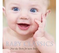 Baby Classics - Nur das Beste Fuer Mein Baby