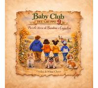 Baby Club Del Gruppo 9: Piccole Storie di Bambini e Cagnolini