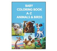 BABY COLORING BOOK: A-Z ANIMALS & BIRDS