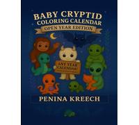 Baby Cryptid Coloring and Activity Book - Open Year Calendar Edition: Color, Play, and Explore With Baby Bigfoot, Mothman, Nessie and friends.