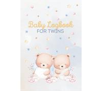 Baby Daily Logbook For Twins: 2-Month Daily Tracker of Feedings, Sleep, Diapers & Special Notes | For Parents & Caregivers | Perfect Baby Shower or New Parent Gift