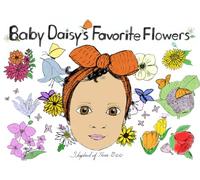 Baby Daisy's Favorite Flowers