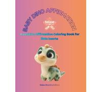 Baby Dino Affirmations: A Positive Affirmation Coloring Book for Little Hearts