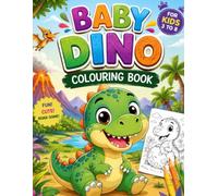 Baby Dino colouring book: Fun and Easy Dinosaur Coloring Pages for Kids Ages 3-8