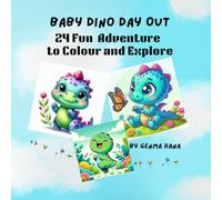 Baby Dino Day Out: 24 Fun Adventure to Explore and Color
