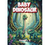 Baby Dinosaur Coloring Book: 60 Cute & Easy Coloring Pages for Toddlers & Preschoolers Volume - 2