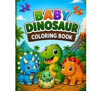 Baby Dinosaur Coloring Book: Cute & Easy Coloring Fun