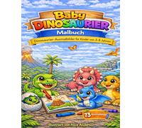 Baby-Dinosaurier-Malbuch: Dinosaurier-Ausmalbilder für Kinder von 3-8 Jahren