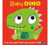 Baby dinosauro. Occhietti ballerini. Ediz. a colori