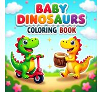 Baby Dinosaurs Coloring Book for Kids Ages 3-12: Fun and Easy Dinosaur Designs for Boys and Girls