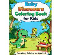 Baby Dinosaurs Coloring Book for Kids: Easy-to-Color Baby Dinosaur Adventures for Little Artists