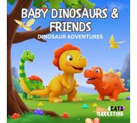 Baby Dinosaurs & Friends - Coloring Book for Kids, Teens and Adults with Easy and Simple Designs for Relaxation