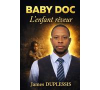 BABY DOC: L'enfant rêveur