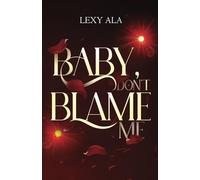 Baby, don't blame me: 2