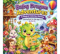 Baby Dragon Adventures: A Magical Coloring Journey: Coloring Book for Ages 3-8