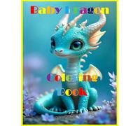 Baby Dragon Coloring Book for Toddlers and Babies: Coloring book for toddlers and kids to learn coloring and drawing