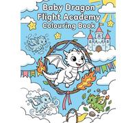 Baby Dragon Flight Academy: Colouring Book