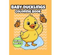 Baby Ducklings Coloring Book: Fun and educational activity book with 39 simple duck illustrations for toddlers and preschoolers