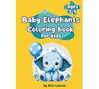 Baby Elephants Coloring Book for Kids: OVER 60 FUN, BOLD AND EASY DRAWINGS