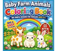 Baby Farm Animals Coloring Book: Big Simple Designs for Toddlers Ages 2-4