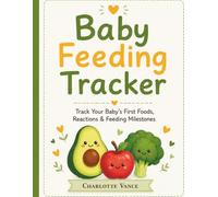 Baby Feeding Tracker: Track Your Baby's First Foods, Reactions & Feeding Milestones