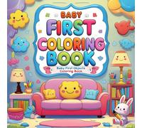 Baby First Coloring Book - Baby First Home Objects Coloring Book: My First Home Objects Coloring Book - Fun & Educational