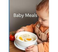 Baby Food Logbook: Track Your Little One’s Meals & Milestones: 120 pages to log all your little one's meals