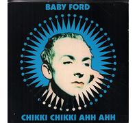 Baby Ford - BABY FORD / CHIKKI CHIKKI AHH AHH