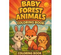 Baby Forest Animals #2: Kawaii Woodland Coloring Book for Kids: Cute Baby Deer, Foxes, Bunnies & Hedgehogs / Easy Big Pictures for Toddlers and Preschoolers