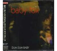 Baby Fox - Dum Dum Baby
