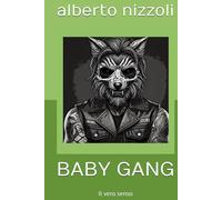BABY GANG: Il vero senso