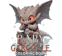 Baby Gargoyle Coloring Book: Gothic Creature Coloring Pages Featuring Dark Fantasy Animals, Strange Characters, and Intricate Illustrations for Teens and Adults to Relax
