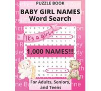 Baby Girl Names Word Search Puzzle Book: Word Searches with LARGE Easy-to-Read Print About Girl Names | 8.5 x 11 inches, 100 Pages, 1,000 Names…Gifts ... Baby Showers, and Even Pet Parents