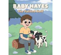 Baby Hayes the Fatted Calf