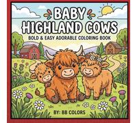 BABY HIGHLAND COWS: BOLD AND EASY ADORABLE COLORING BOOK