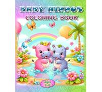 Baby Hippos Coloring Book: - A "Tons" of Fun Coloring Adventure!