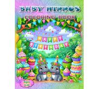 Baby Hippos Coloring Book: - It's a Hippo-Lotta Fun!