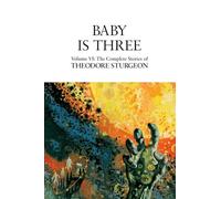 Theodore Sturgeon Baby Is Three (Copertina rigida)