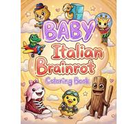 Baby Italian Brainrot Coloring Book: Cute & Funny Viral Internet Meme Characters for Kids. Easy, Big & Thick Line Illustrations with Young Tung Tung ... Larila, Tralalero Tralala, for Ages 3-10