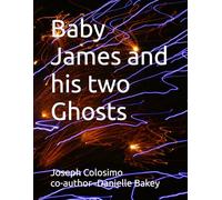 Baby James and his two Ghosts